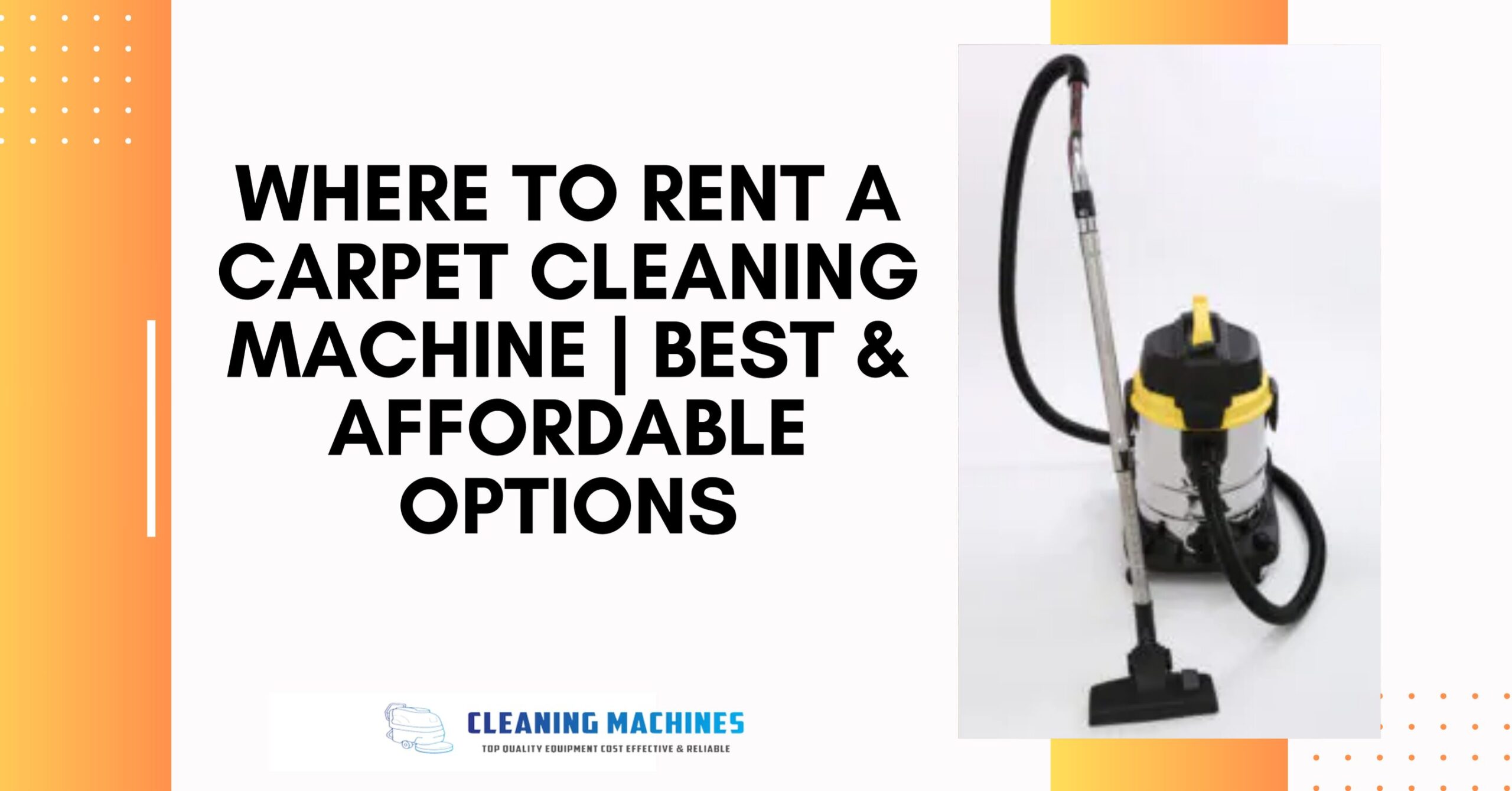 Where To Rent A Carpet Cleaning Machine | Best & Affordable Options